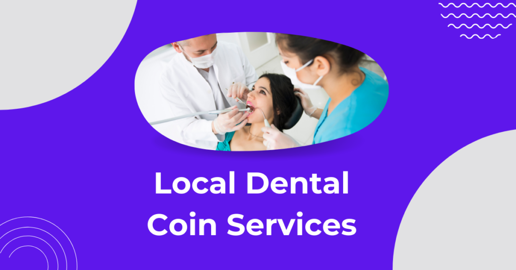 Local Dental Coin Services