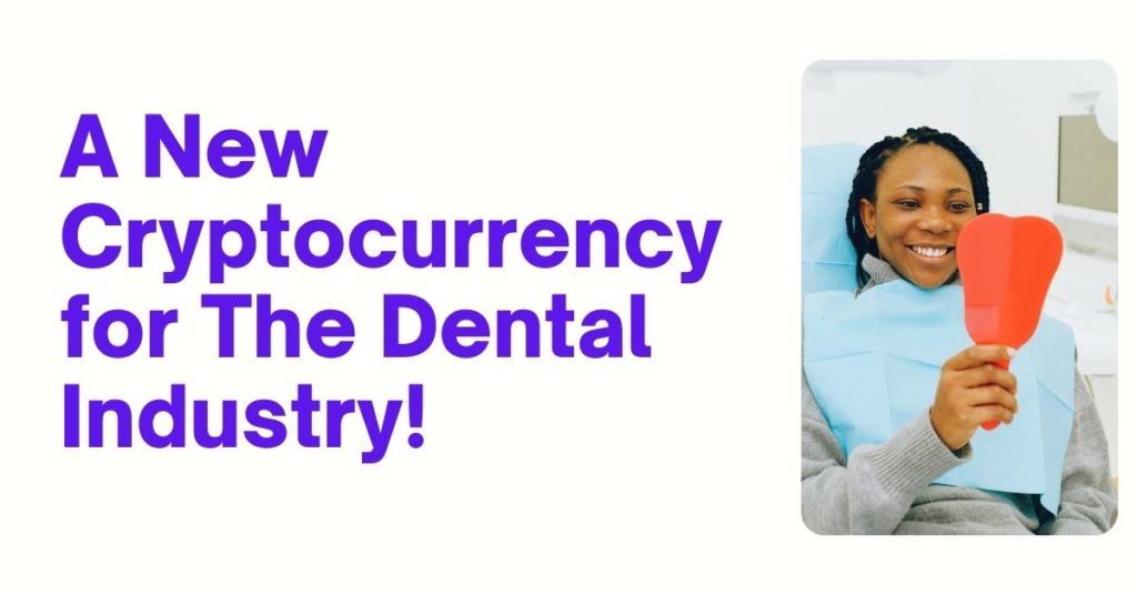 Cryptocurrency for The Dental Industry